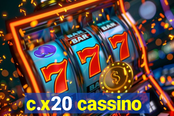 c.x20 cassino